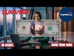 Get PAID $13,000/MONTH | Capitol One NO-DEGREE Remote Jobs | HIGH-PAYING Jobs