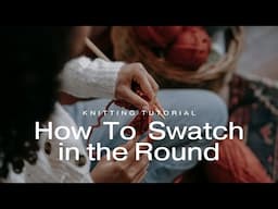 How to Make a Gauge Swatch for Circular Knitting | Knitting in the Round Tutorial