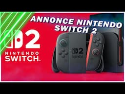 🔥 LA NINTENDO SWITCH 2 EST ENFIN OFFICIELLE ! 🔥