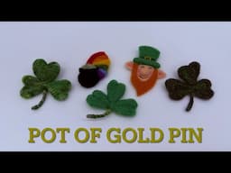 Needle Felting - Pot of Gold Pin Tutorial