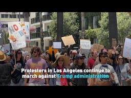 Protesters in Los Angeles continue march against Trump administration Recut
