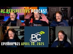 PCPer Podcast 821: 3GB GDDR7 Modules Have SUPER Implications, Intel Foundry News, GPU Sag Tech, etc.