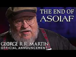 Official Announcement: George R.R. Martin Confirmed Everyone's Worse Fears | The End of ASOIAF