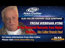 If You Mentored Humanity from Higher Realms… Alex Collier Reveals How!
