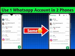 Use Same WhatsApp Account in Two Phones with Same Number 2025 🤫