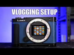 LUMIX S9: The PERFECT Vlogging Camera (Lenses, Audio, and Best Settings)