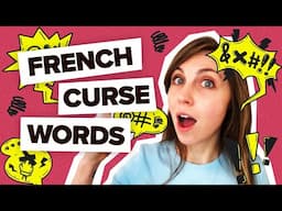 How To Swear In French (Learn French Curse Words)