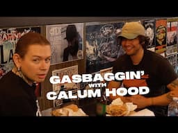 Gas Baggin w Calum Hood