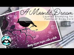 "A Moonlit Dream: Family of Birds" Video Tutorial
