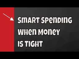 Spending Smart When Money is Tight I Strategic Spending