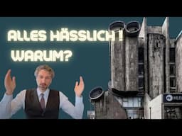 Architektur - Warum ist alles so hässlich?