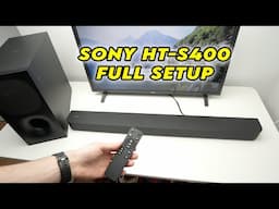 Sony HT-S400 Soundbar : Step By Step Setup Guide