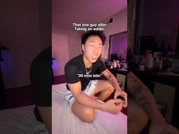 That one guy after taking eddies #shorts