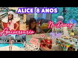 MELHOR ANIVERSÁRIO DO MUNDO 8 anos na Disney da Alice - Orlando Vlog 5 em Março 2025