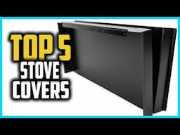 ✅Top 5 Best Stove Covers in 2025