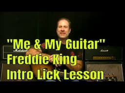 Freddie King - Me And My Guitar Intro Lick Blues Guitar Lesson