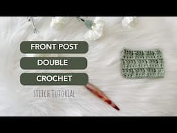 Front Post Double Crochet l Stitch Tutorial for Beginners