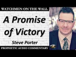“A Promise of Victory” – Powerful Prophetic Encouragement from Steve Porter