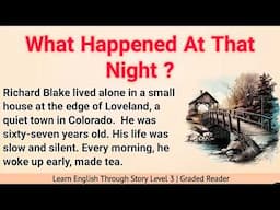 Learn English Through Story Level 3 ✅ | Graded Reader | English Story | The Truth About That Night