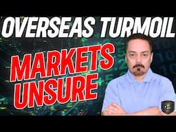 Overseas TURMOIL - Stock Market is UNSURE. Here's How to Capitalize and PROFIT!