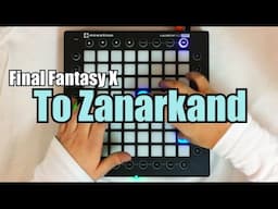 Final Fantasy X - To Zanarkand | Launchpad PRO Cover by Blurry