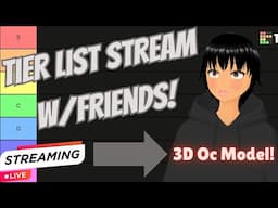Tier List Stream W/Friends!