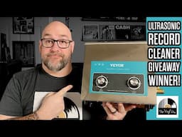 Vevor Ultrasonic Vinyl Record Cleaner Giveaway Winner!
