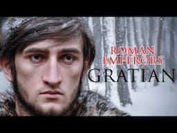 Emperor Gratian & How Metatron Brought Down the Empire