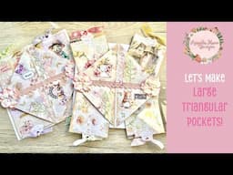 Let's Make Large Triangular Pockets and a decorate a Flip!