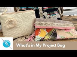 Sewing "What's on my Table",  Clutches, Pouches and Bags-Oh My!