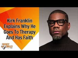 Kirk Franklin Explains Why He Goes To Therapy Even Though He Has Faith | @DABRATTV's Hot Spot