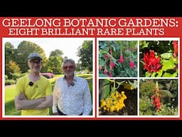 Geelong Botanic Gardens: eight brilliant rare plants!