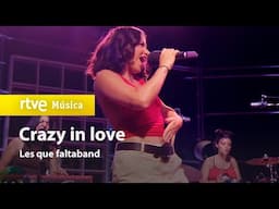 Les Que Faltaband - "Crazy in Love" (Punts de vista - 2025)