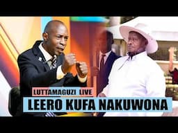 Luttamaguzi Semakula Live: Leero Kufa Nakuwona Kezabike