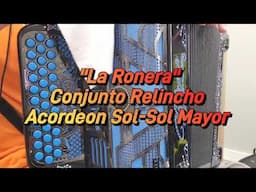 La Ronero-Conjunto Relincho y Los Huracanes Del Norte-Acordeon Sol-Sol Mayor