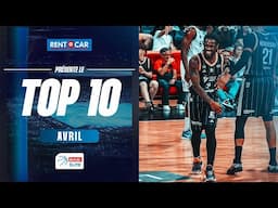 Betclic ELITE TOP 10 by Rent A Car | Avril 2025 | LNB Officiel