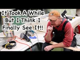 No Video Today But I Think I Finally Figured Out My Problem :-)