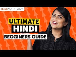 How to Learn Hindi: The Ultimate Beginners Guide