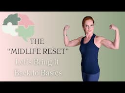Let’s Bring It Back to Basics: 4 Keys to Your Optimal Older Day | Empowering Midlife Wellness
