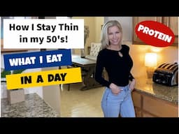 What I Eat in a Day ~ High Protein Meals ~ Fit Over 50 ~ Lose Weight ~ How I Stay Thin