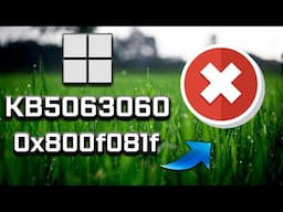 Update KB5063060 Not Installing Install Error 0x800f081f On Windows 11 FIX