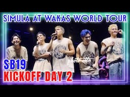 SB19 SIMULA AT WAKAS WORLD TOUR KICKOFF DAY 2 - 060125 FULL