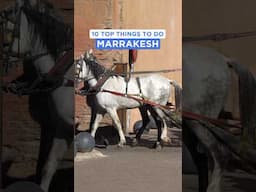 10 Top Things to Do in Marrakesh #travel