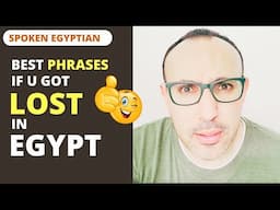 5 Best Spoken Egyptian Phrases If You Got LOST in Egypt