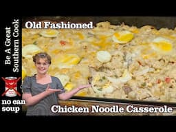 Old Fashioned Chicken Noodle Casserole with Homemade Gravy