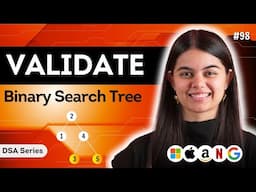 Validate Binary Search Tree | DSA Series : L.98