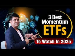 3 Best Momentum ETFs to Watch in 2025 | Best 3 Momentum ETF For Life | Mukul Agrawal
