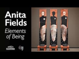 Anita Fields, Elements of Being