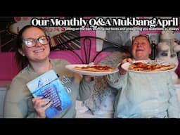 Our Monthly Q&A Mukbang|April