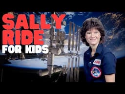 Sally Ride for Kids | Learn all about the first American female in space!